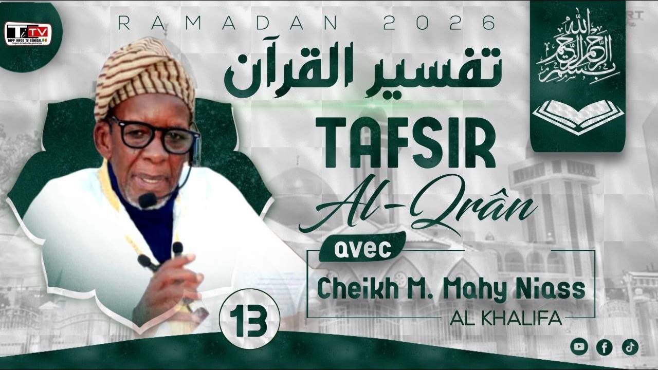 DIRECTE: MEDINA BAYE RAMADAN 2026/13EME JOUR TAFSIRUL QURHANE AVEC AL KHALIFA CHEIKH MAHY NIASS