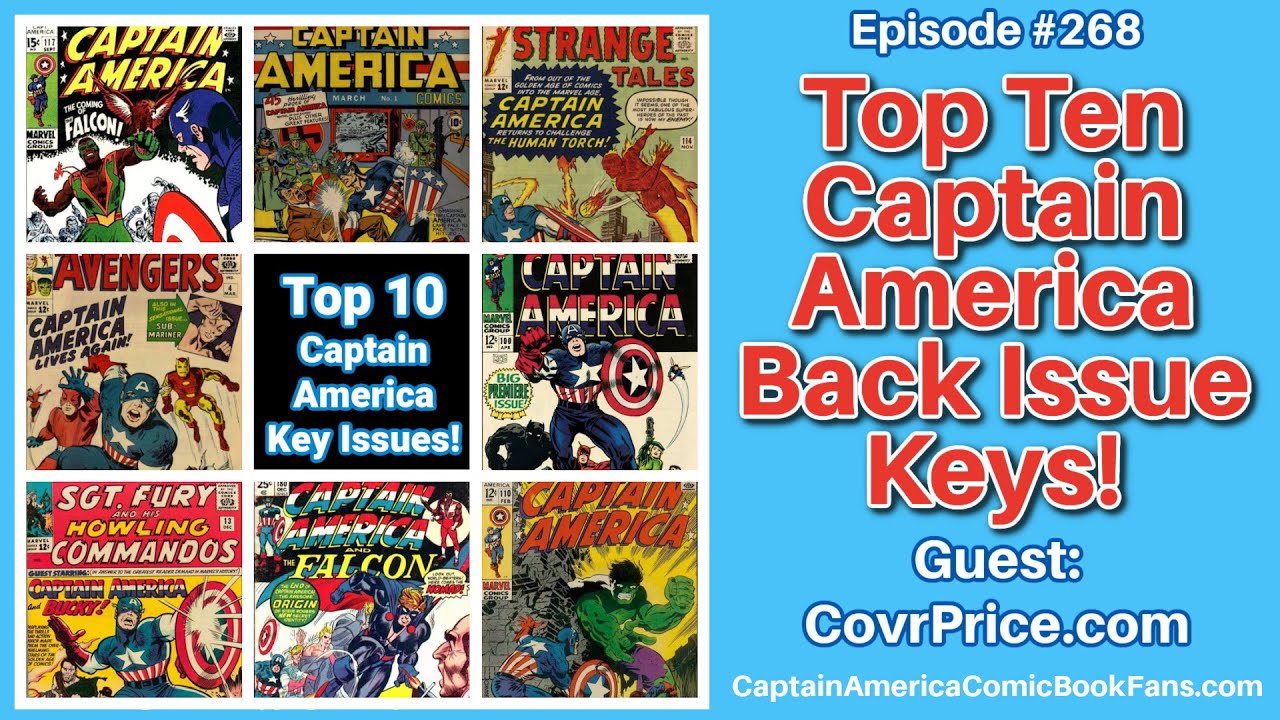 #268: Top 10 Cap Keys! Guest Covrprice.com Ranks the Hottest Captain America Back Issues!