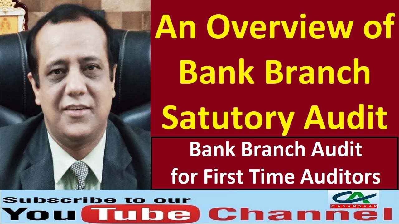 Bank Branch Statutory Audit- An Overview | Practical Guide of Bank Branch Audit for the First Timers