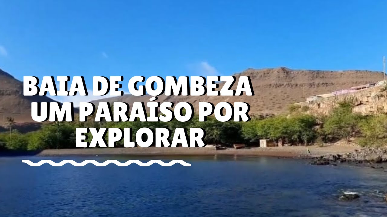 Conhecendo a Baia de Gombeza em Carriçal - Ilha de São Nicolau