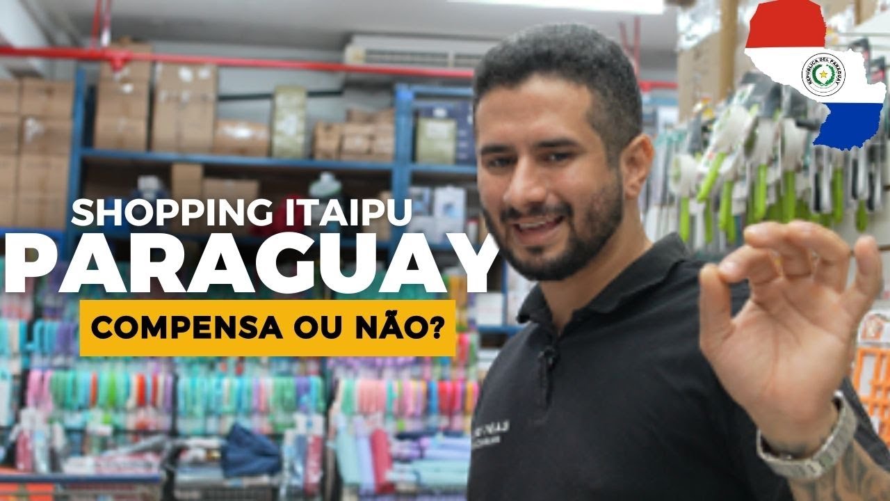 COMPRAS PARAGUAY: SHOPPING ITAIPU | AQUI VOCÊ ENCONTRA DE TUDO