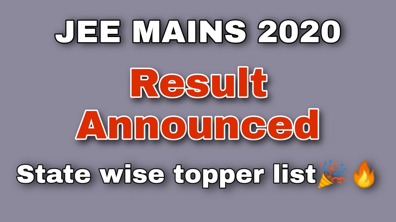 JEE MAINS 2020| Result announced| State wise topper list [Ash Academy]