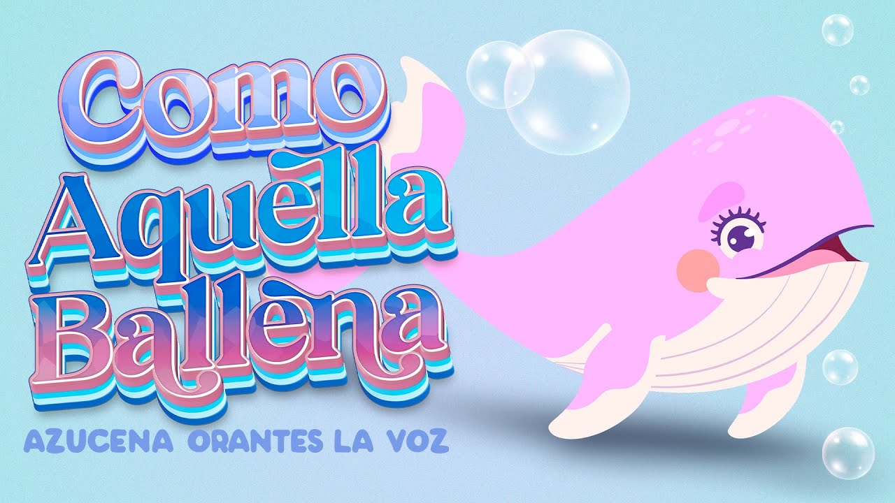 Como Aquella Ballena 🐳🌊 Canciones Infantiles 🎵✨