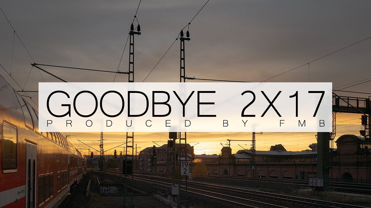 HIP-HOP / TRAP BEAT - GOODBYE 2X17 (Prod. FMB) | Dresden Timelapse #producedbyfmb