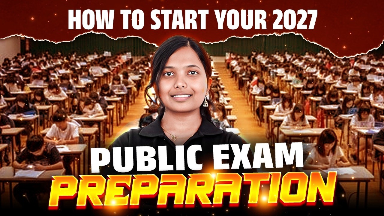 How to Start Your 2027 Public Exam Preparation 🔥 | Complete Guide for Students
