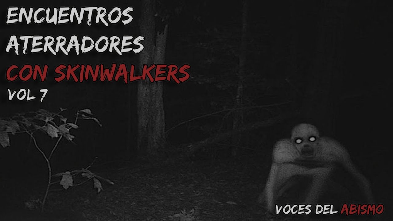 Encuentros aterradores con skinwalkers vol. 7