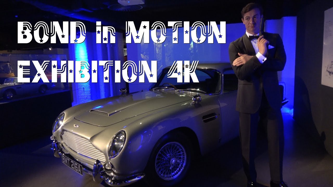 Bond in Motion Exhibition 4K