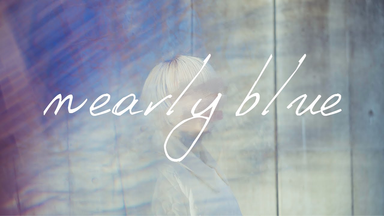 「 nearly blue 」- 二ノ宮はぐ (Hagu Ninomiya) Official Music Video