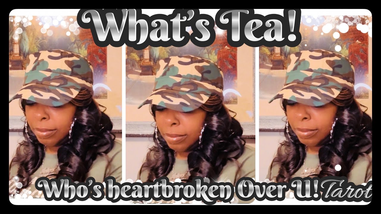 WHAT’S TEA 🫖! Who’s Heartbroken Over You & Why?