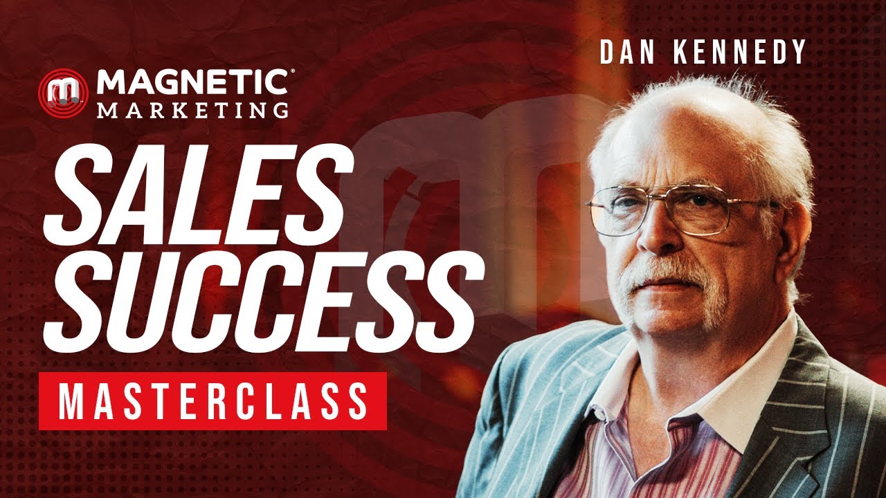 The No BS Sales Success Masterclass with Dan Kennedy