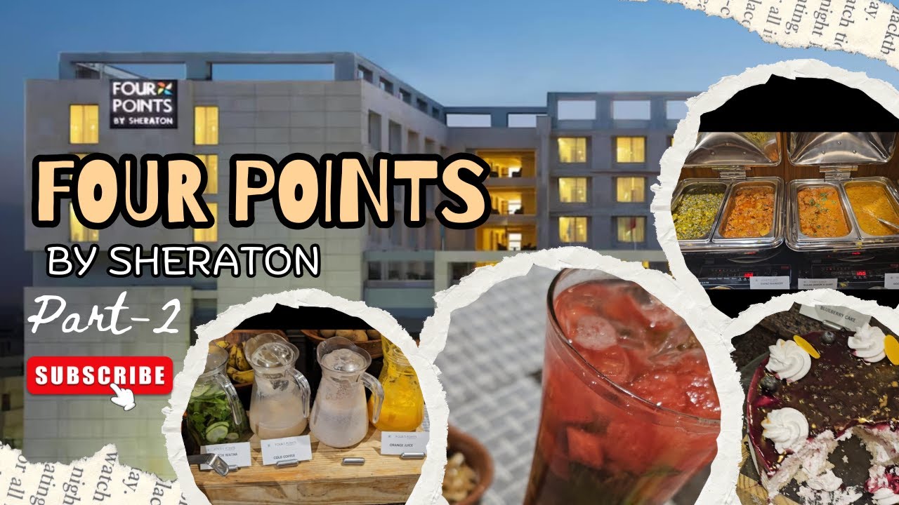 Four Points by Sheraton Jaipur, City Square - Part 2 | Breakfast & Dinner Options |