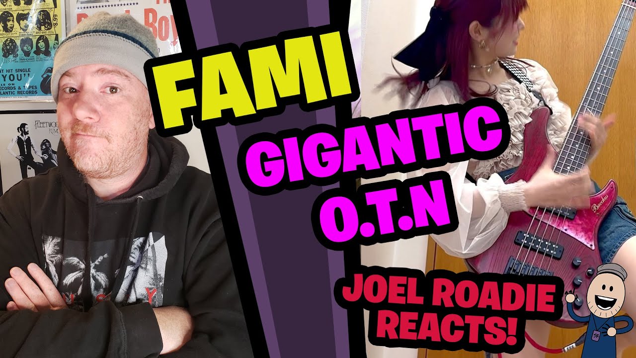 全力スラップで「ギガンティックO T N」のベース弾いてみた Fami。【Bass Cover】- Roadie Reacts