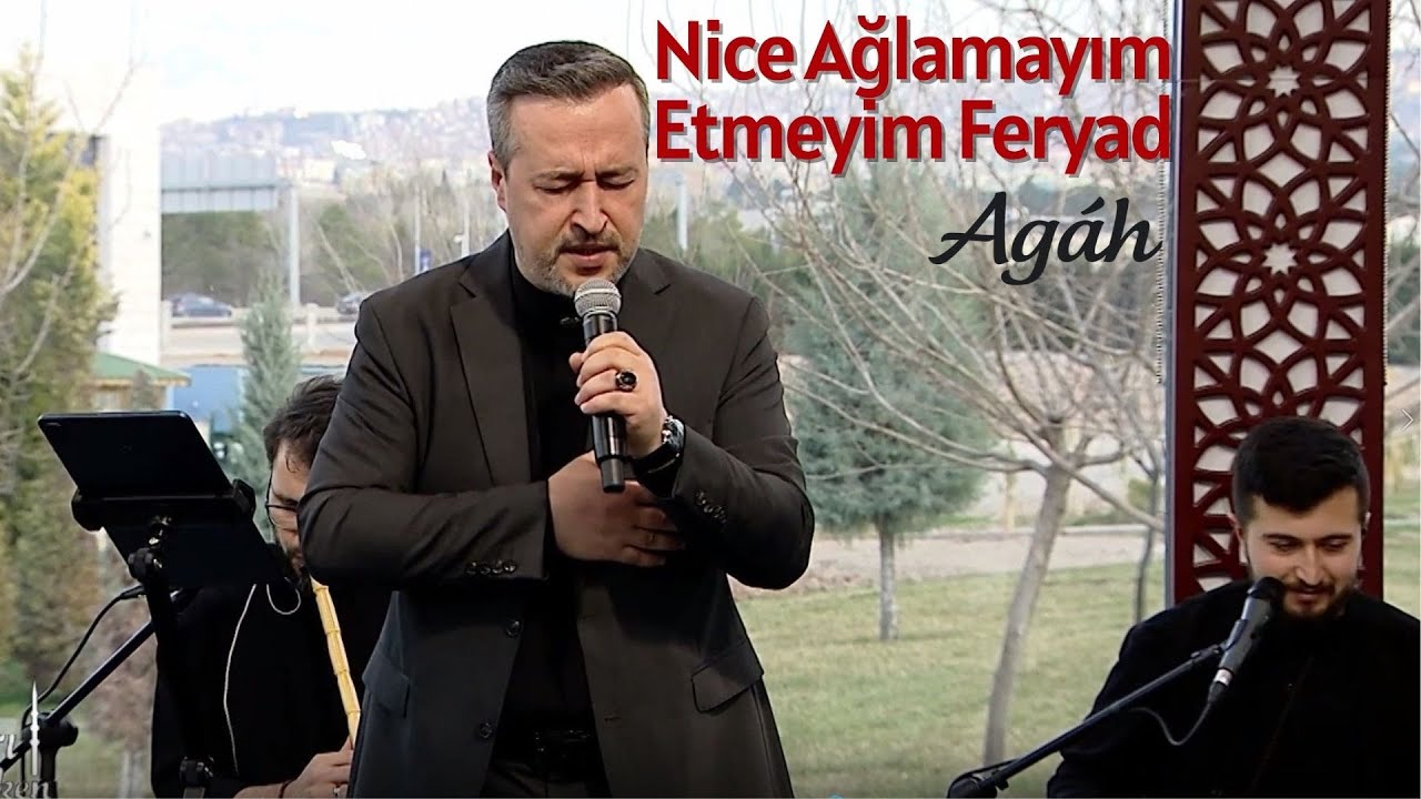 Agâh - Nice Ağlamayım Etmeyim Feryad