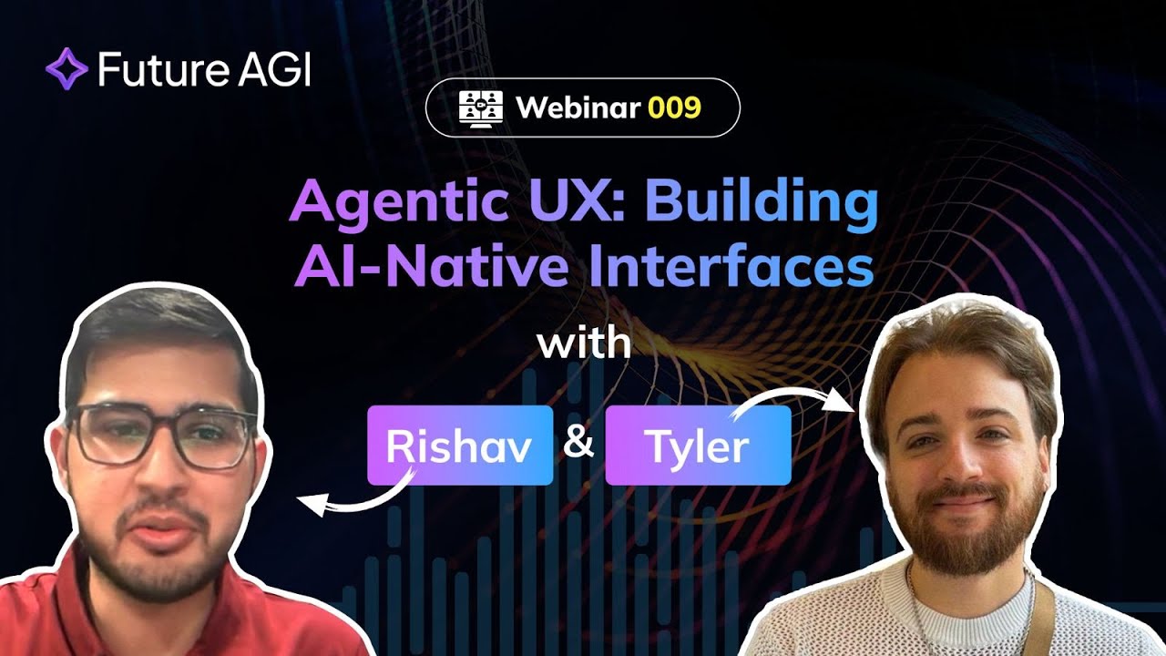 Webinar 009 | Agentic UX: Building AI-Native Interfaces