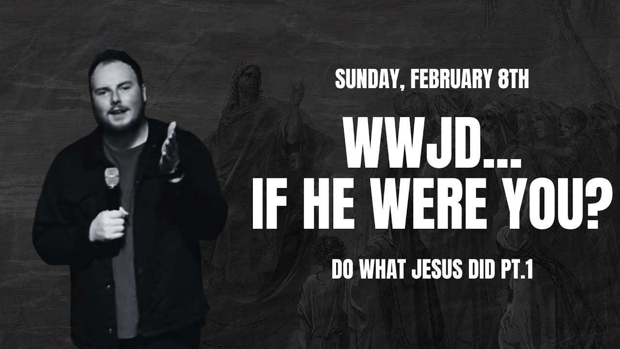 WWJD...IF HE WERE YOU | February 8th, 2026