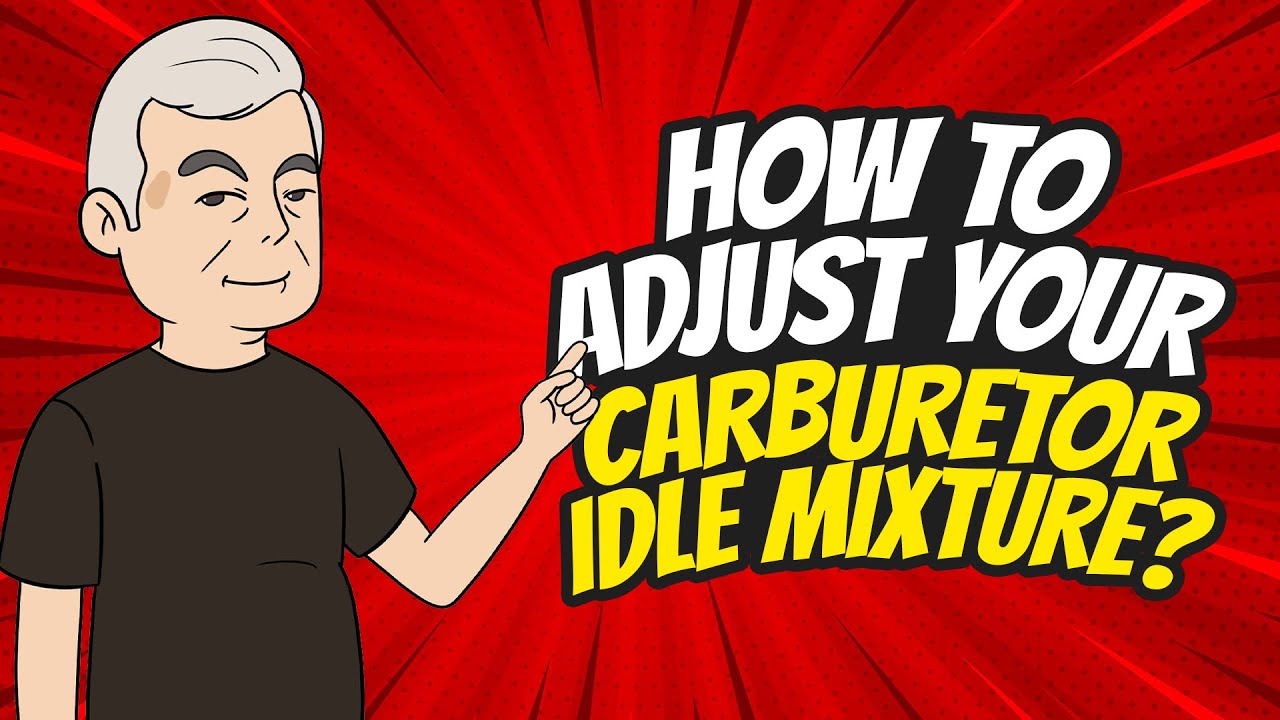Carburetor Idle Mixture Adjustment