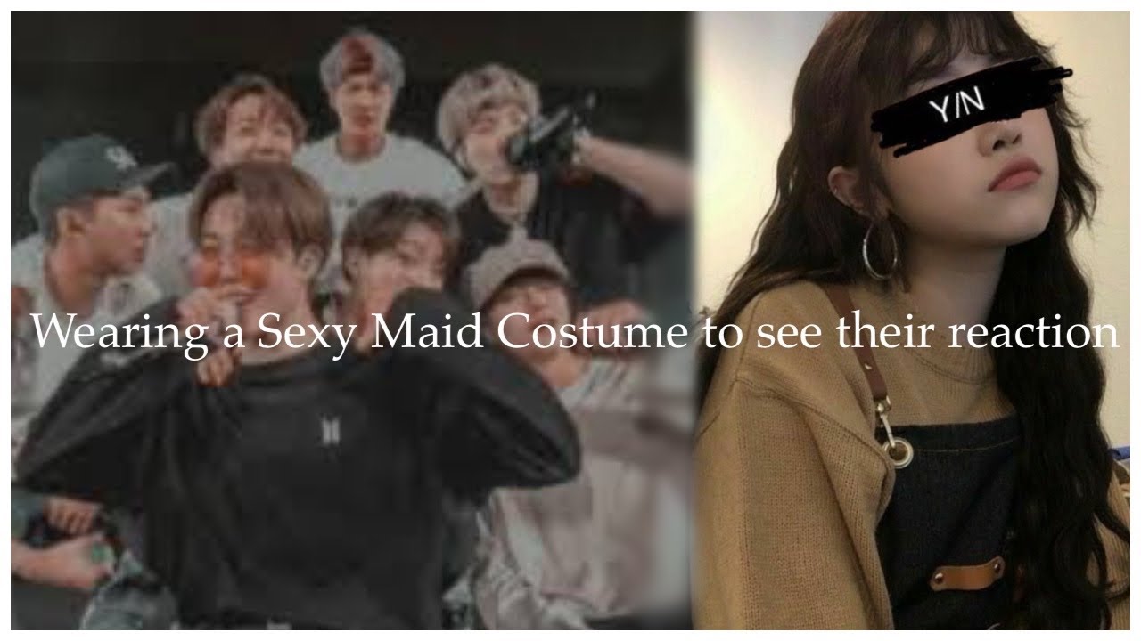Wearing a maids outfit to get my boyfriends reaction||BTS ot7 ff|| oneshot *you all as youtubers* #4