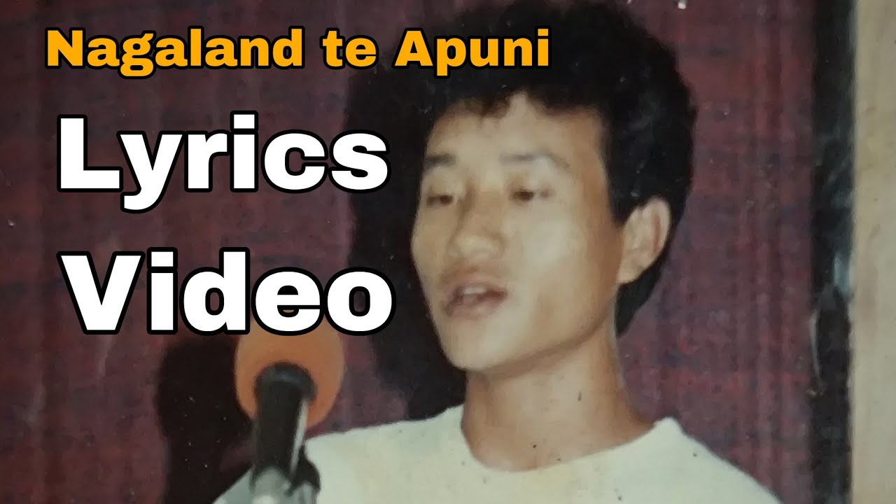 NAGALAND TE APUNI /Official Lyrics Video/ Lungsihangbe Ramlia(L.Ger) / Nagamese Song
