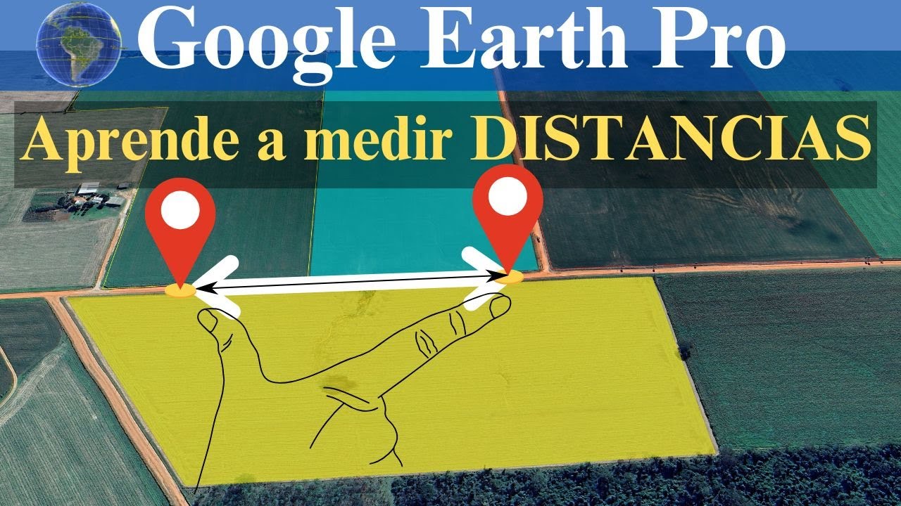 Cómo medir distancias en Google Earth Pro
