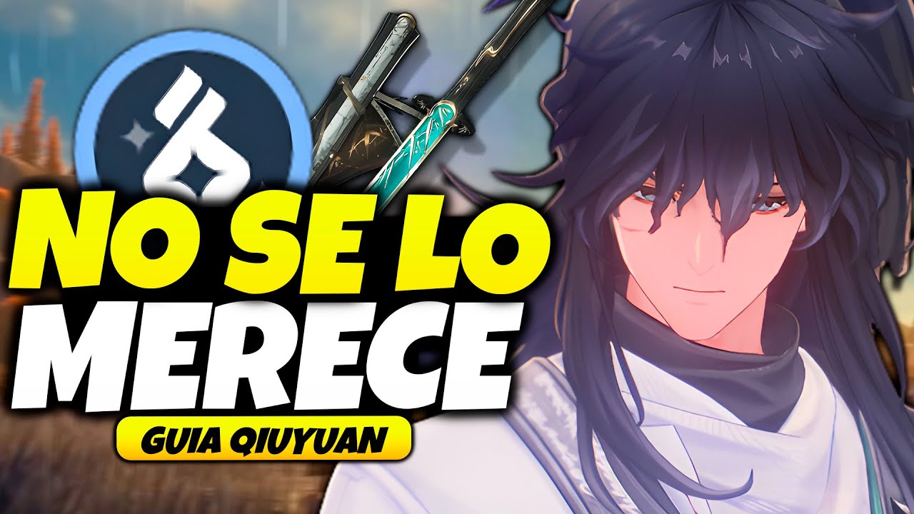 La situación de QIUYUAN es INJUSTA | Guia y Build Qiuyuan | Wuthering Waves