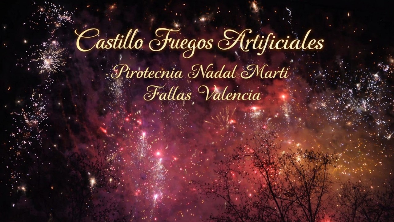 Castillo Fuegos Artificiales Pirotecnia Nadal Martí Fallas Valencia 2026