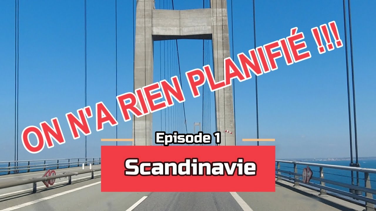 #1 On n'a rien planifi&eacute; d'avance !!!  - Road Trip en Scandinavie 2021