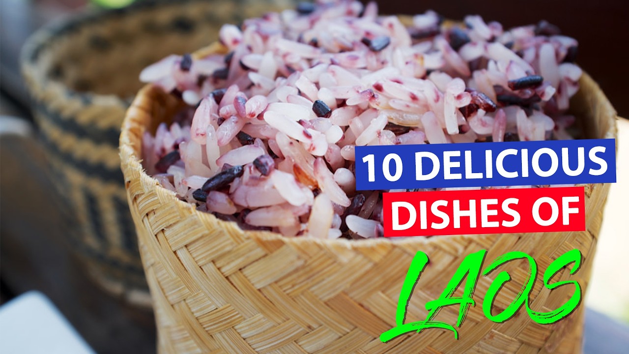 Laos Food: 10 Delicious Dishes That Will Transform Your Trip Into A Food Tour In 2025