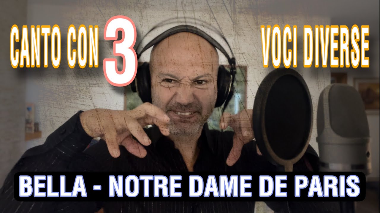 CANTO CON 3 VOCI DIVERSE - BELLA (Belle - Notre Dame de Paris) #notredamedeparis #bella