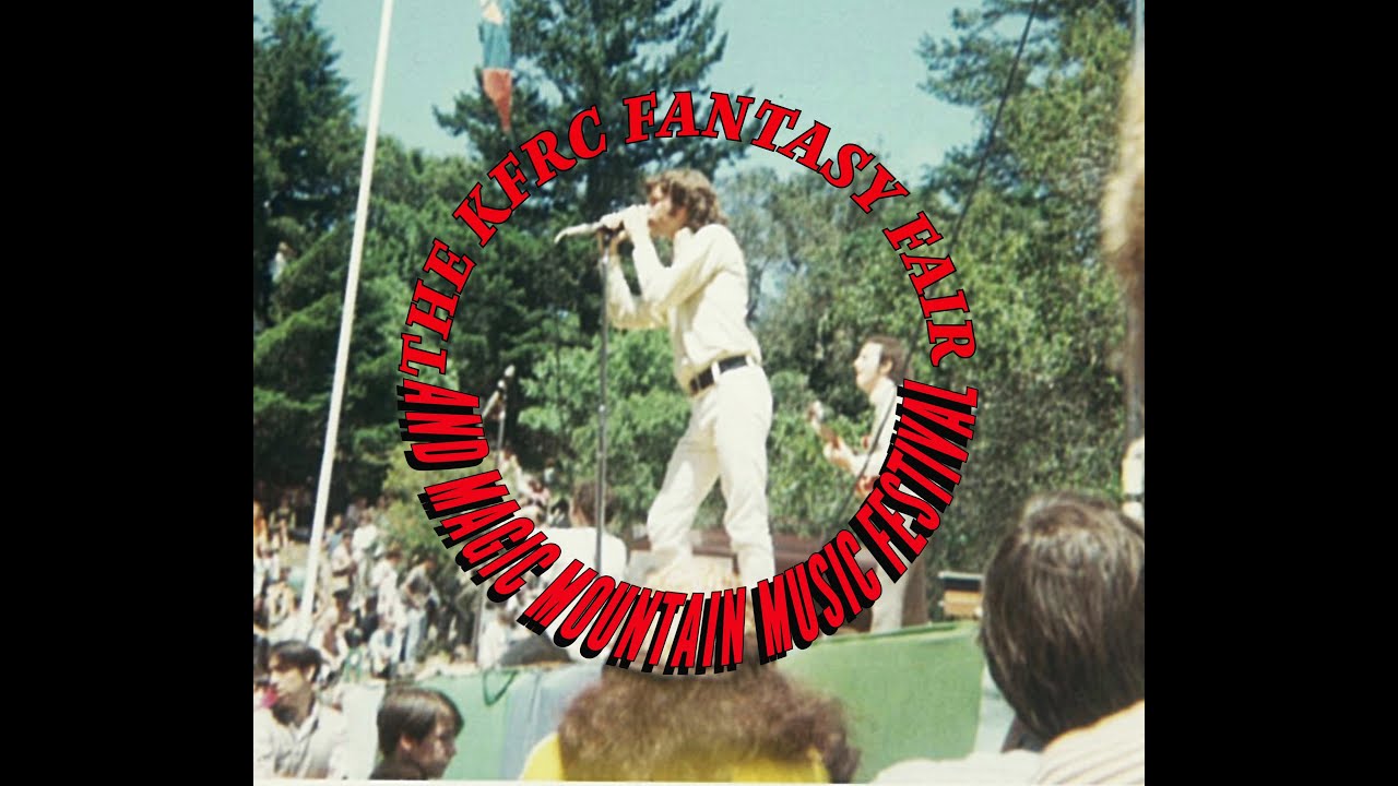 The Doors, The Byrds, KFRC Fantasy Fair and Magic Mountain Music Festival (USA'S 1ST ROCK FESTIVAL)