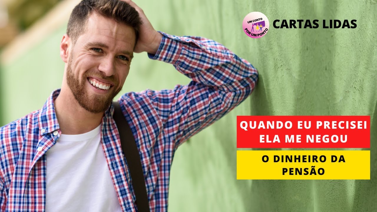 QUANDO EU PRECISEI ELA ME NEGOU O DINHEIRO DA PENSÃO HISTÓRIAS DE SUPERAÇÃO REAIS