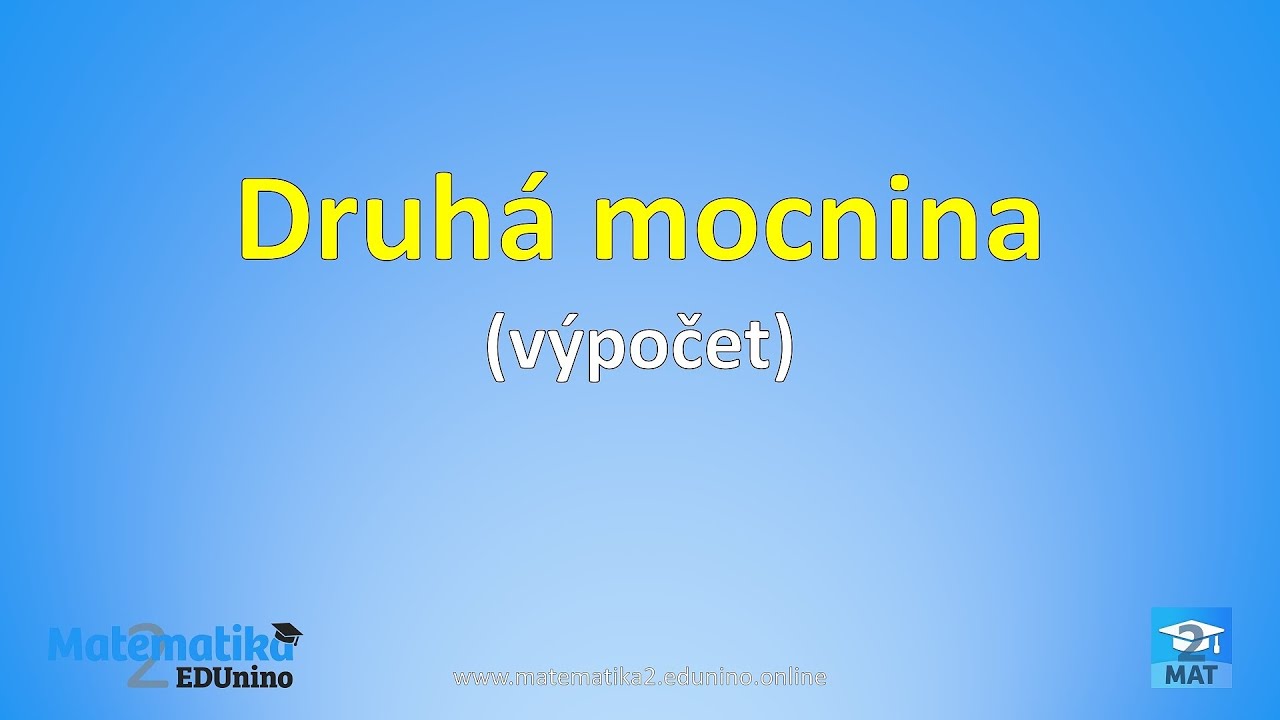 Druhá mocnina - výpočet