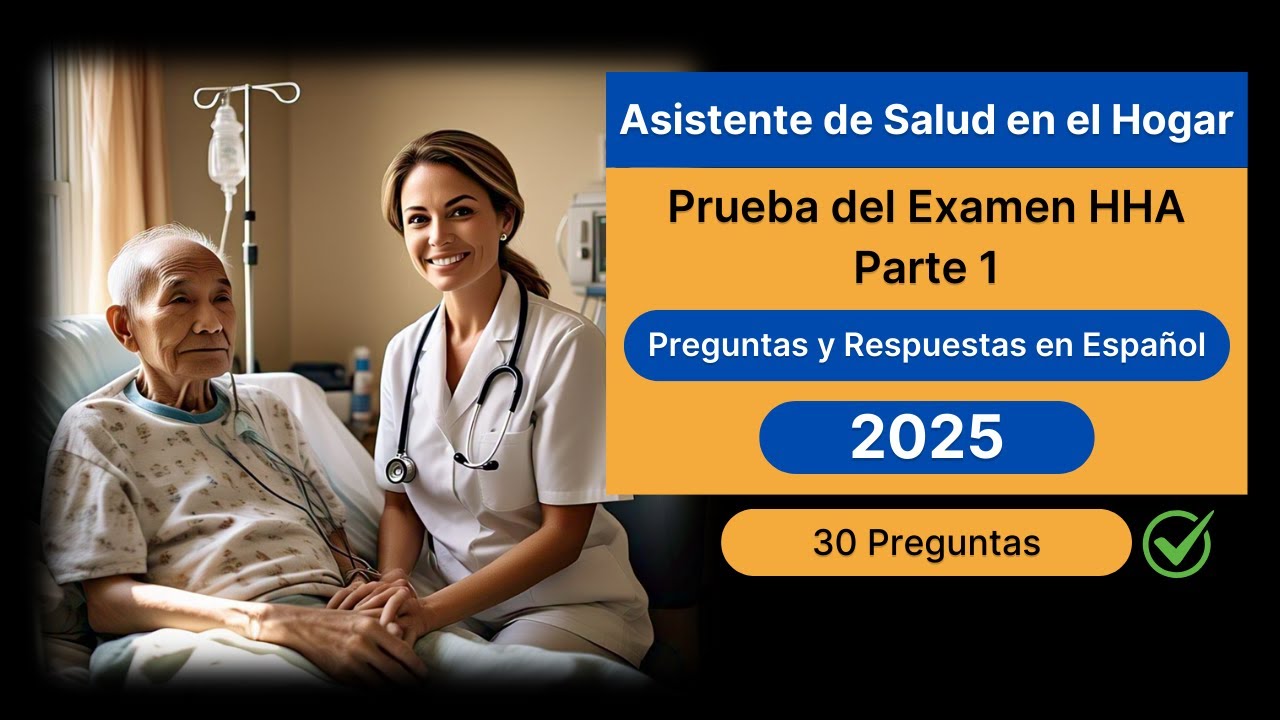 Examen de Asistente de Salud en el Hogar (HHA) 2025 Parte 1 en Español