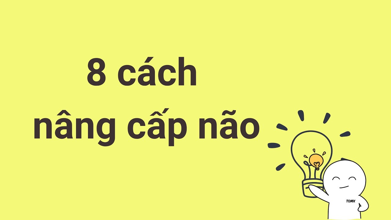 cách nâng cấp não của nhà khoa học nghiên cứu não bộ |Sách: câu chuyện về não