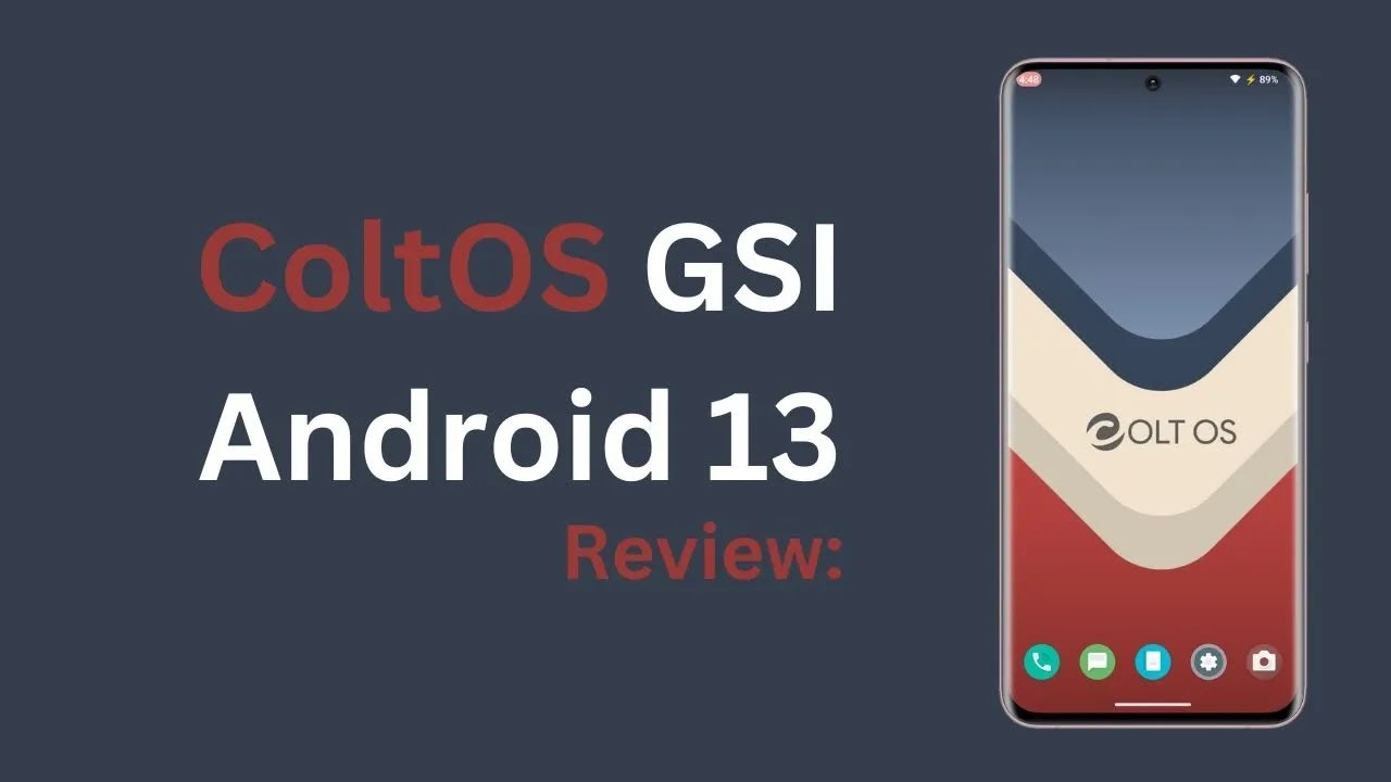 ColtOS GSI Android 13 - Comprehensive Review