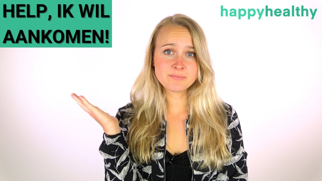 Hoe Kan Je Op Een Gezonde Manier Aankomen? Tips die écht werken!
