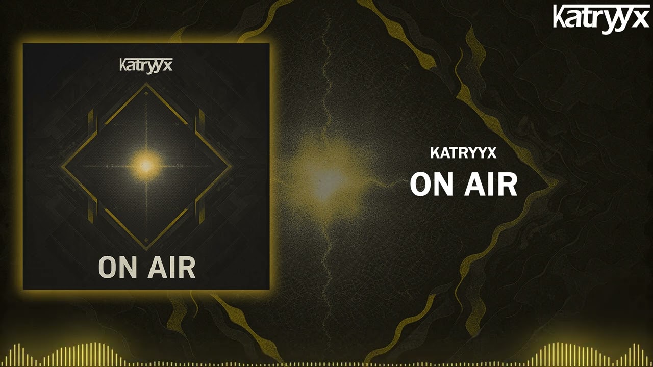 Katryyx - On Air