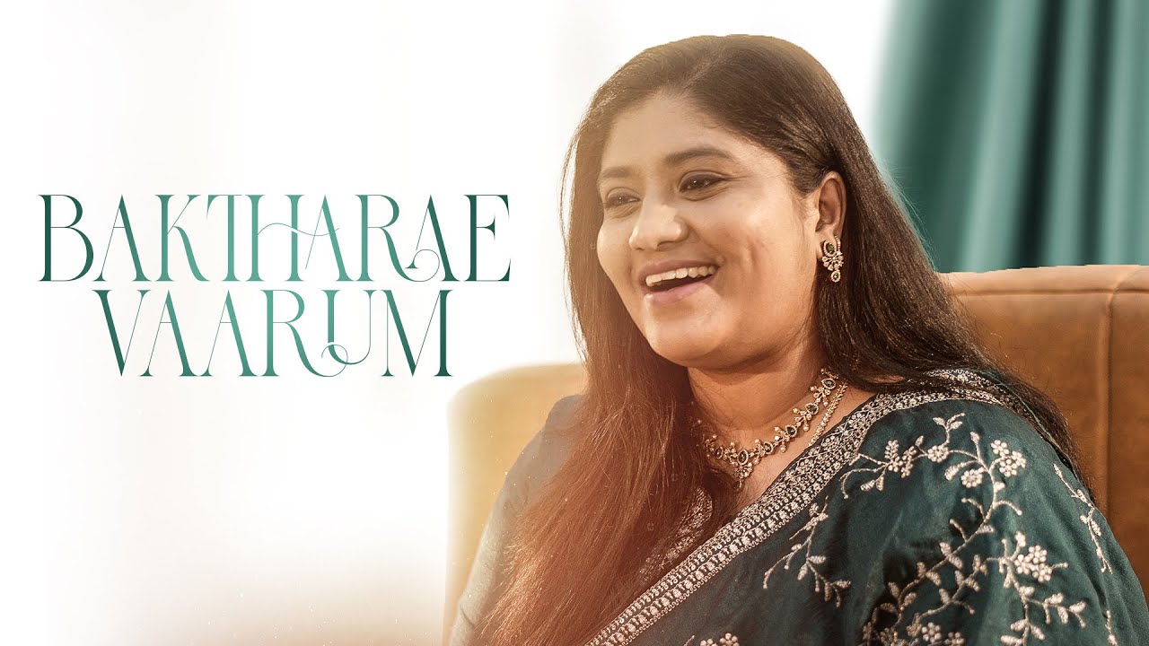 Baktharae Vaarum (ft. Cathrine Ebenesar, Keba Jeremiah & Naveen)