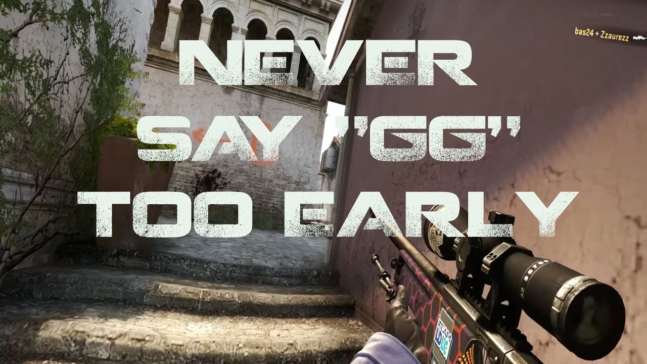 [CSGO] NEVER SAY 