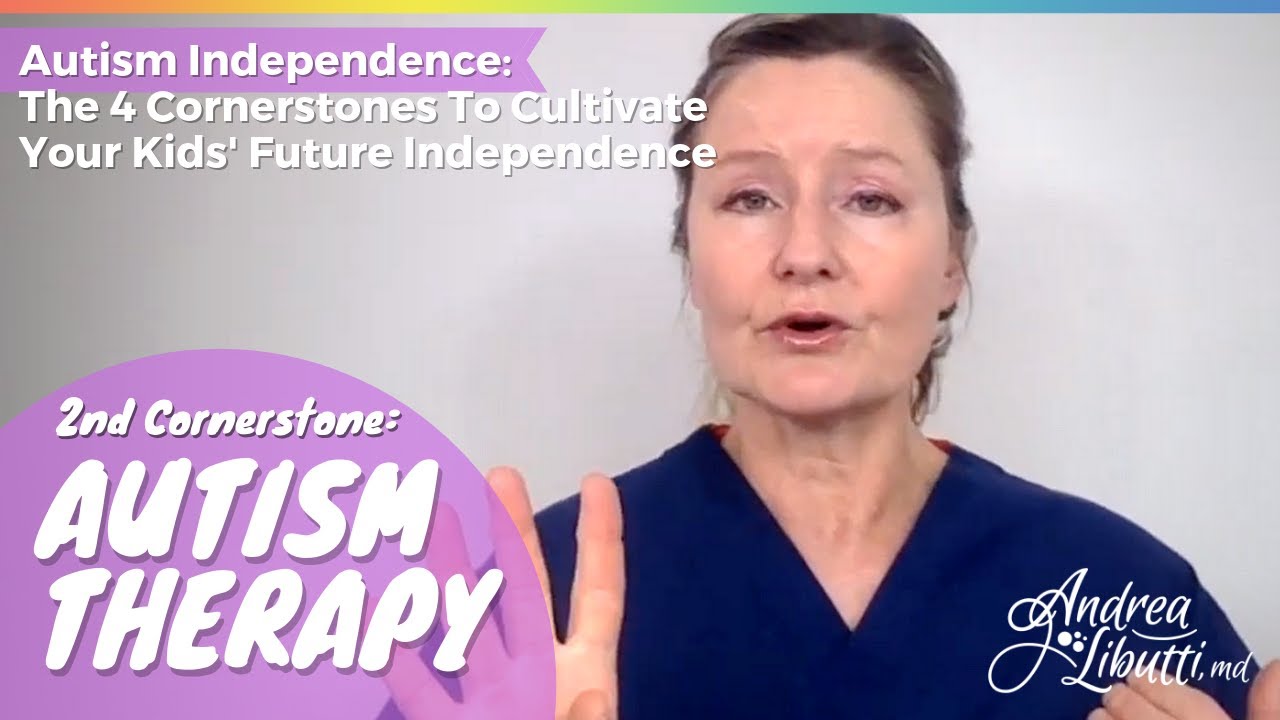 Autism Independence, The 2nd Cornerstone: Autism Therapy Techniques For Your Autistic Child [ASD]