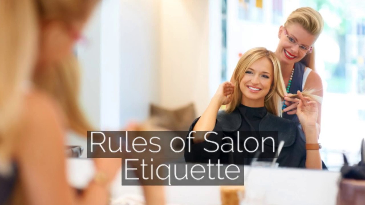 Barragan's Salon & Spa - Salon Etiquette Tips