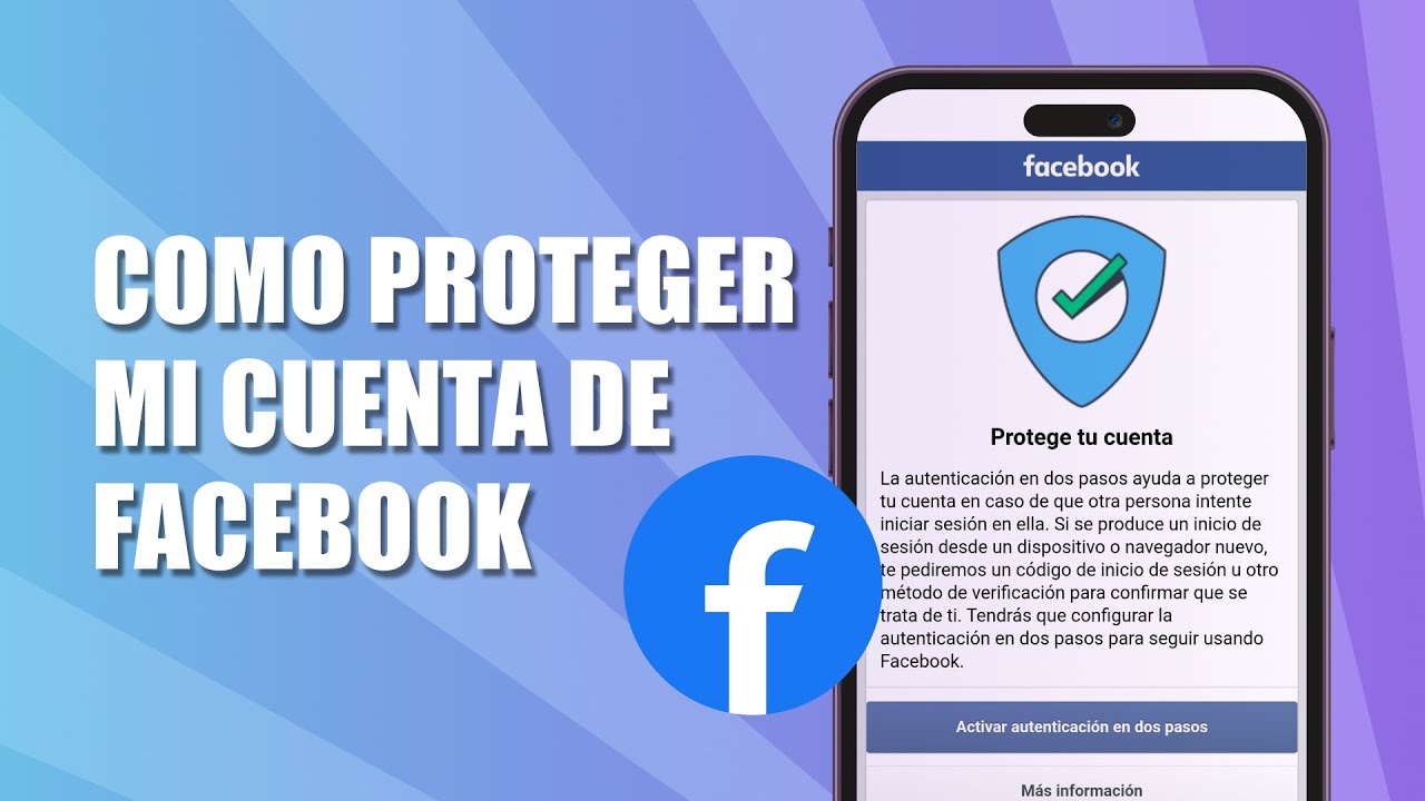 C&oacute;mo Proteger mi Cuenta de Facebook (2025)