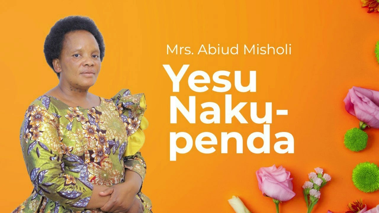 Yesu Nakupenda  -  Mrs. Abiud Misholi (Official Music Audio).