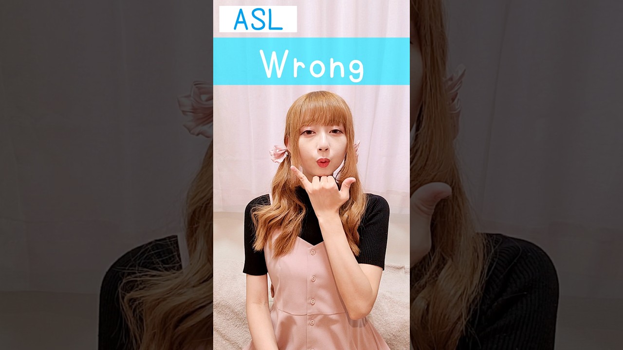 American Sign Language (ASL) “Wrong”Beginner Lesson for Deaf & Hard of Hearing 