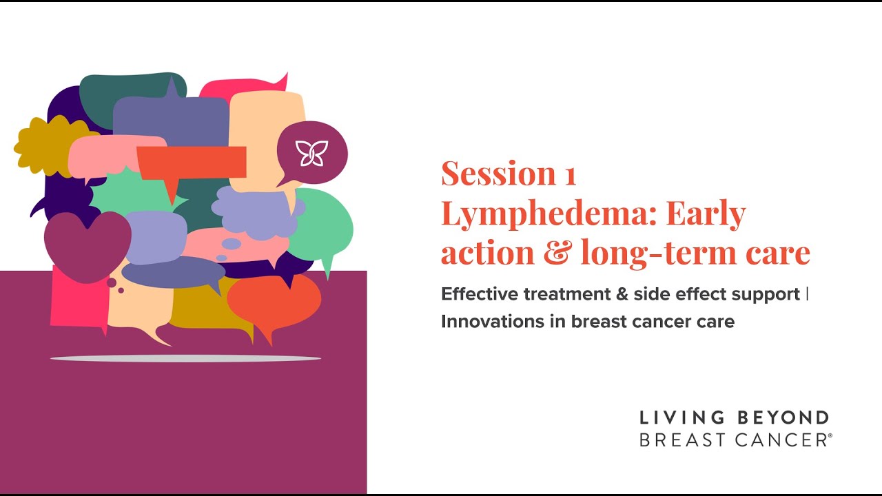 Lymphedema: Early action & long-term care | Innovations in breast cancer care