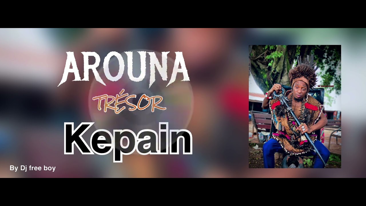 AROUNA TRESOR Kepain (audio officiel)