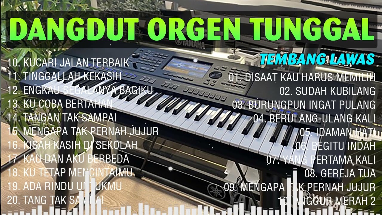 TEMBANG LAWAS TERPOPULER VERSI DANGDUT ORGEN TUNGGAL TERBARU ~ LAGU NOSTALGIA TERBAIK ENAK DIDENGAR