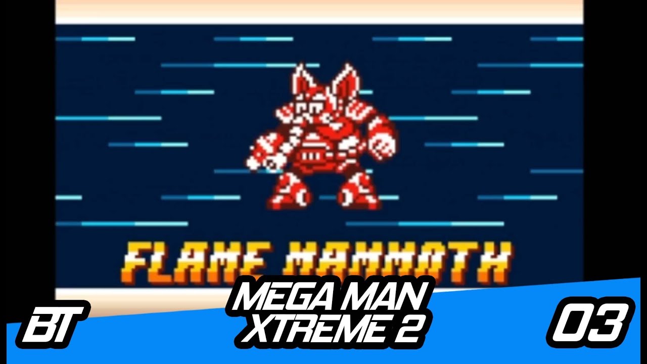 Mega Man Xtreme 2 - Ep03 - Flame Mammoth