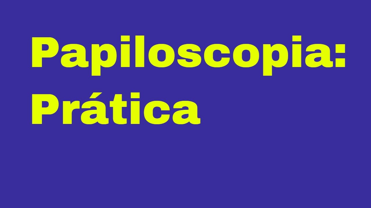 Papiloscopia Pr&aacute;tica