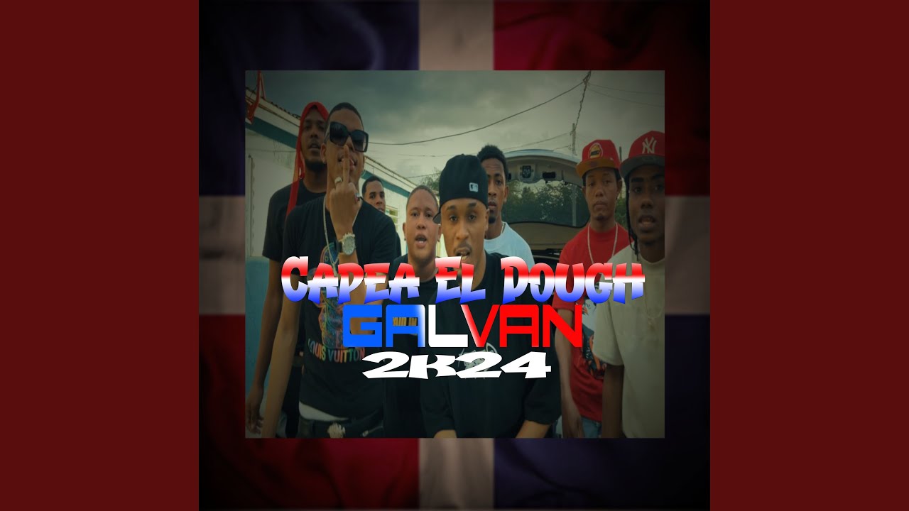 Capea El Dough - Galvan 2k24