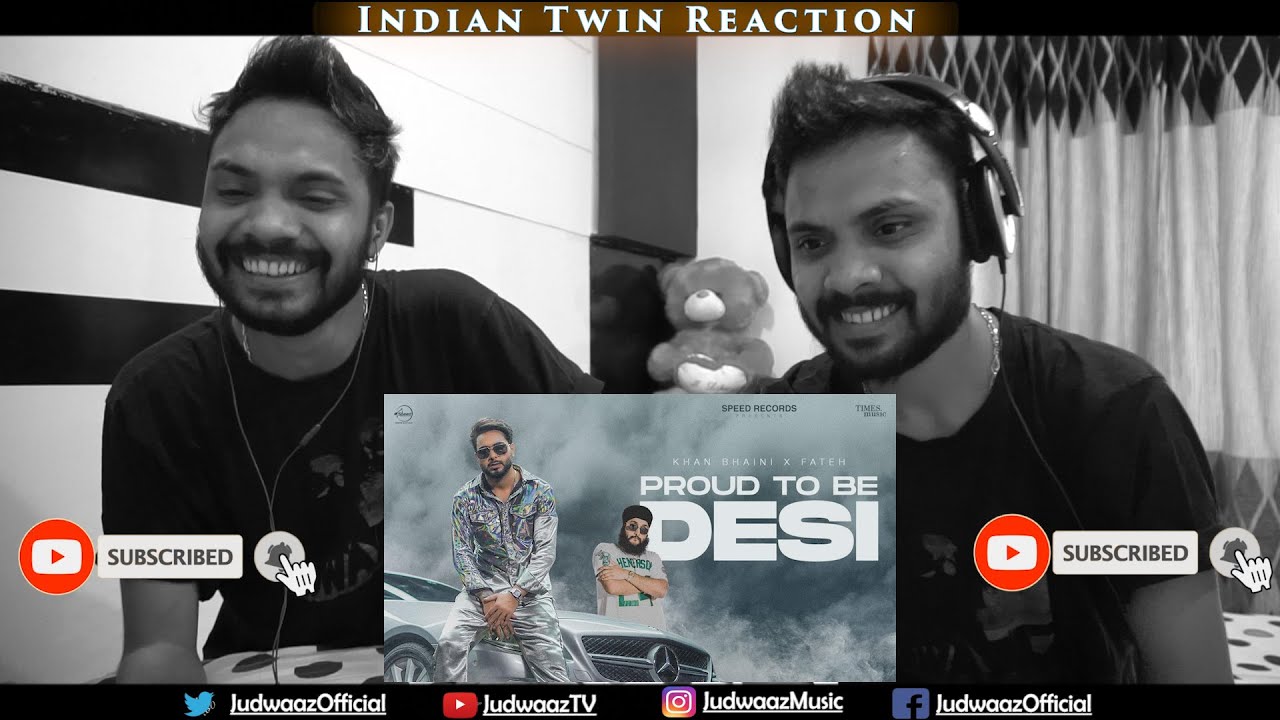 Indian Twin Reaction | Proud To Be Desi | Khan Bhaini ft Fateh | Syco Style